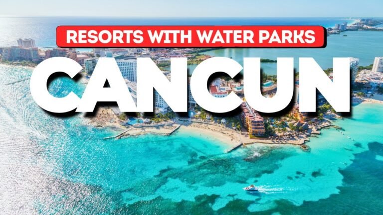 5 Best Cancun All-Inclusive Resorts with Water Parks in 2025 for Families